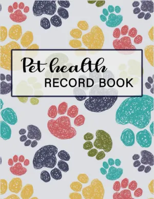 Pet Health Record Book: Portable Health & Wellness Log Book For Animal Lovers | Cat health record book | Cat Health & Vaccine Track Journal Notebook | ... record book | Puppy Care and Health Organizer Paperback  March 12, 2022